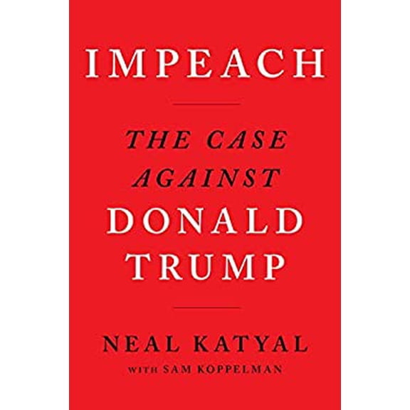Pre-Owned Impeach The Case Against Donald Trump (Paperback) 1838852123 9781838852122