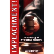 Pre-Owned Impeachment : Restraining an Overactive Judiciary (Paperback) 0925279552 9780925279552