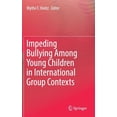 thumbnail image 1 of Impeding Bullying Among Young Children in International Group Contexts, (Hardcover), 1 of 1