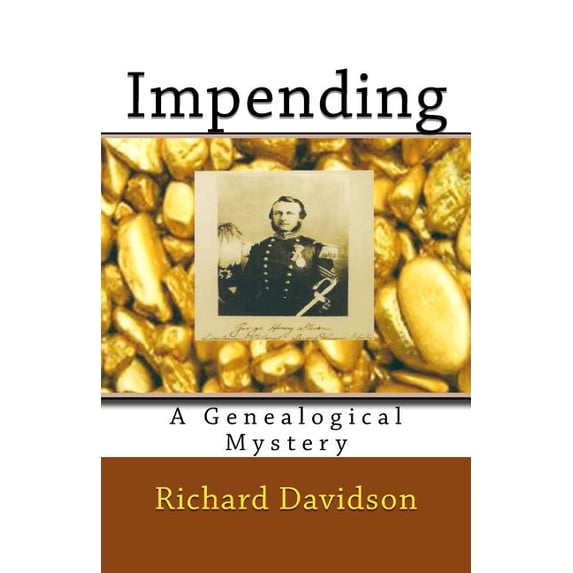 Impending: A Genealogical Mystery (Paperback) by Richard Davidson