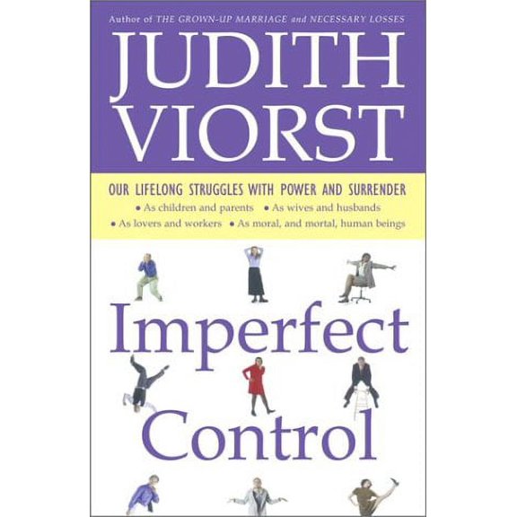 Pre-Owned Imperfect Control: Our Lifelong Struggles with Power and Surrender (Paperback) 0684848147 9780684848143