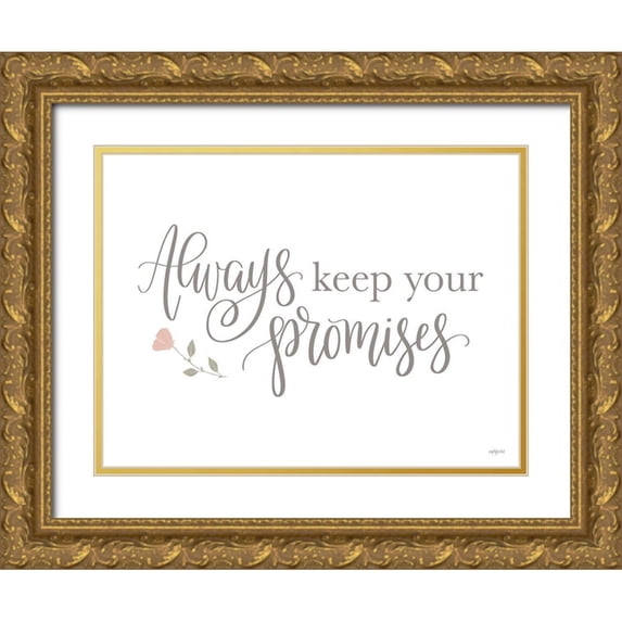 Imperfect Dust 14x12 Gold Ornate Wood Framed with Double Matting Museum Art Print Titled - Always Keep Your Promises