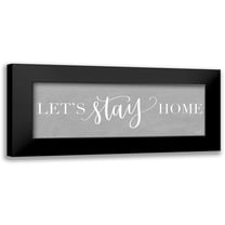 Imperfect Dust 14x7 Black Modern Framed Museum Art Print Titled - Lets Stay Home I