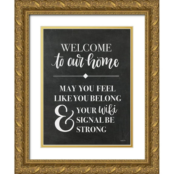 Imperfect Dust 15x18 Gold Ornate Wood Framed with Double Matting Museum Art Print Titled - Welcome to Our Home