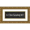 thumbnail image 1 of Imperfect Dust 18x9 Gold Ornate Wood Framed with Double Matting Museum Art Print Titled - Taco Tuesday, 1 of 4