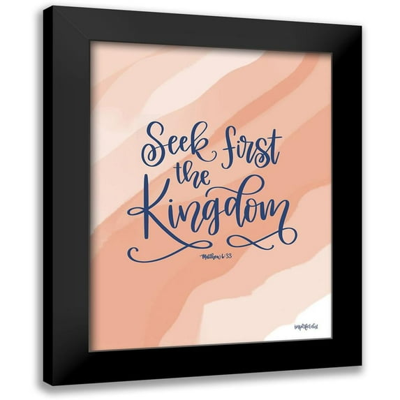 Imperfect Dust 19x24 Black Modern Framed Museum Art Print Titled - Seek First the Kingdom