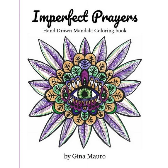 Imperfect Prayers - Hand Drawn Mandala Coloring Book, (Paperback)