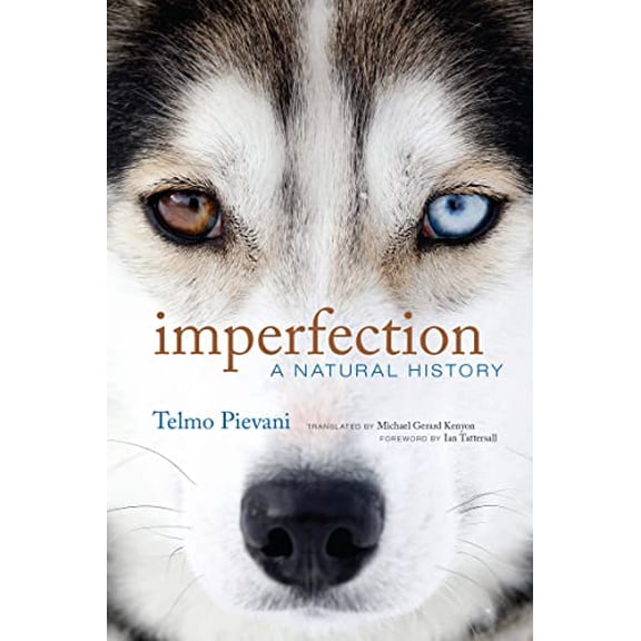 Pre-Owned Imperfection: A Natural History (Hardcover) 0262047411 9780262047418