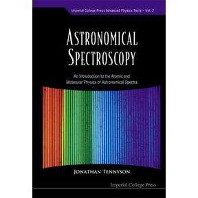 Imperial College Press Advanced Physics Astronomical Spectroscopy (V2), Book 2, (Paperback)