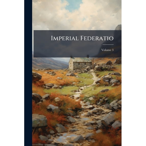 Imperial Federatio; Volume 3 (Paperback)