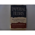 thumbnail image 1 of Pre-Owned Imperial Hubris (Why The West Is Losing The War On Terror) (Paperback) 0965513947 9780965513944, 1 of 1