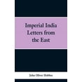 thumbnail image 1 of Imperial India: Letters from the East, (Paperback), 1 of 1