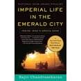 thumbnail image 1 of Imperial Life in the Emerald City: Inside Iraq's Green Zone (National Book Award Finalist), (Paperback), 1 of 1