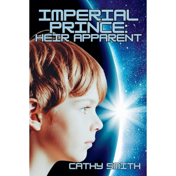 Imperial Prince Imperial Prince: Heir Apparent, Book 1, (Paperback)
