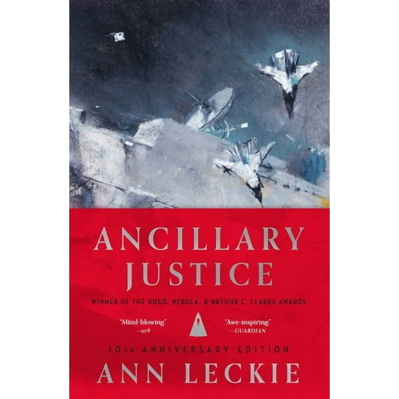 Imperial Radch Ancillary Justice (10th Anniversary Edition), Book 1, (Hardcover)