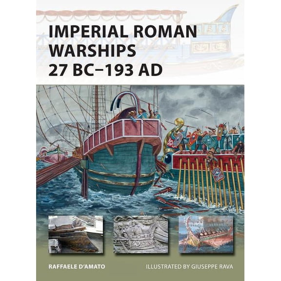 New Vanguard: Imperial Roman Warships 27 BC193 AD (Series #230) (Paperback)