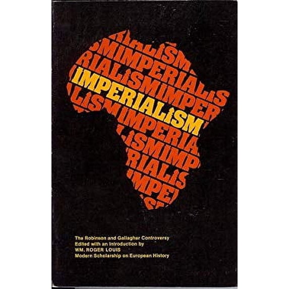 Pre-Owned Imperialism : The Robinson and Gallagher Controversy 9780531055823 Used