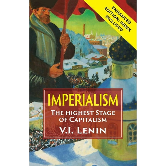 Imperialism the Highest Stage of Capitalism: Enhanced Edition with Index (Paperback)