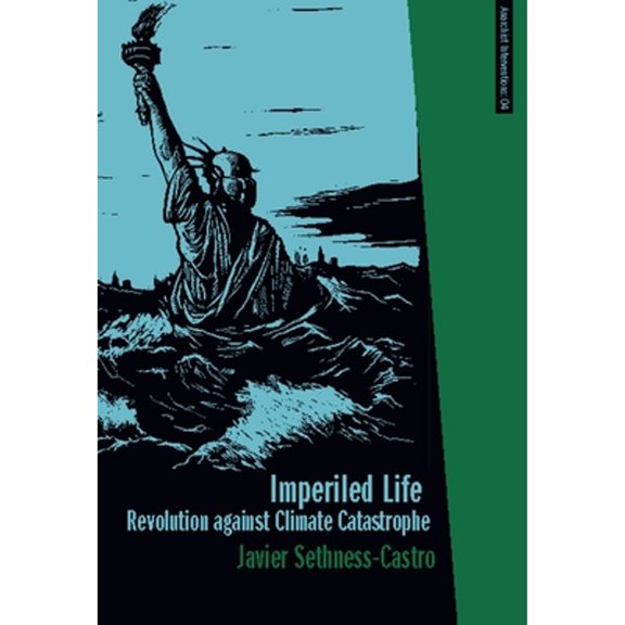 Pre-Owned Imperiled Life: Revolution Against Climate Catastrophe (Paperback) 1849351058 9781849351058