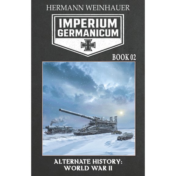 Imperium Germanicum - Alternative Histor Imperium Germanicum - Alternative History of World War II - Book 2: Rostov Meat Grinder, Book 2, (Paperback)