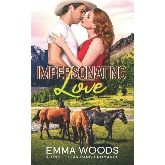 Triple Star Ranch Romance Impersonating Love: Christian Contemporary Romance, Book 5, (Paperback)