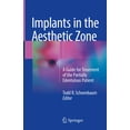 thumbnail image 1 of Implants in the Aesthetic Zone: A Guide for Treatment of the Partially Edentulous Patient, (Hardcover), 1 of 1