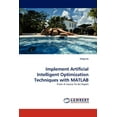 thumbnail image 1 of Implement Artificial Intelligent Optimization Techniques with MATLAB (Paperback), 1 of 1
