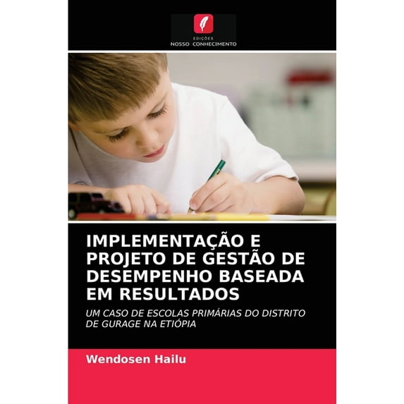 Implementação E Projeto de Gestão de Desempenho Baseada Em Resultados (Paperback)
