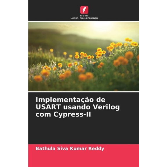 Implementao de USART usando Verilog com Cypress-II, (Paperback)