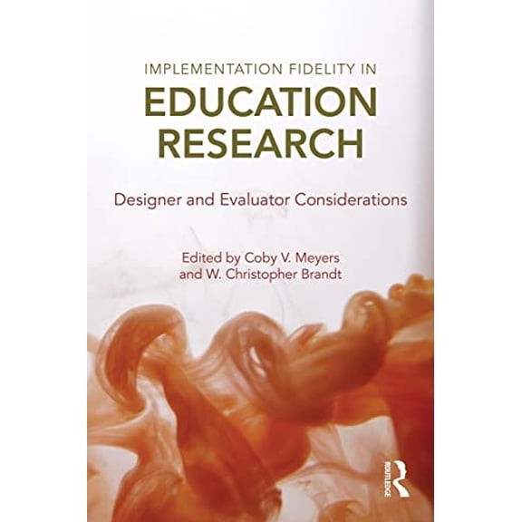 Pre-Owned Implementation Fidelity in Education Research: Designer and Evaluator Considerations Paperback