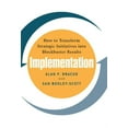 thumbnail image 1 of Implementation: How to Transform Strategic Initiatives Into Blockbuster Results: How to Transform Strategic Initiatives , (Hardcover), 1 of 1