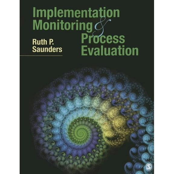 Implementation Monitoring and Process Evaluation, (Paperback)