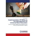thumbnail image 1 of Implementation Of MDGs In The Management Of Universal Basic Education (Paperback), 1 of 1
