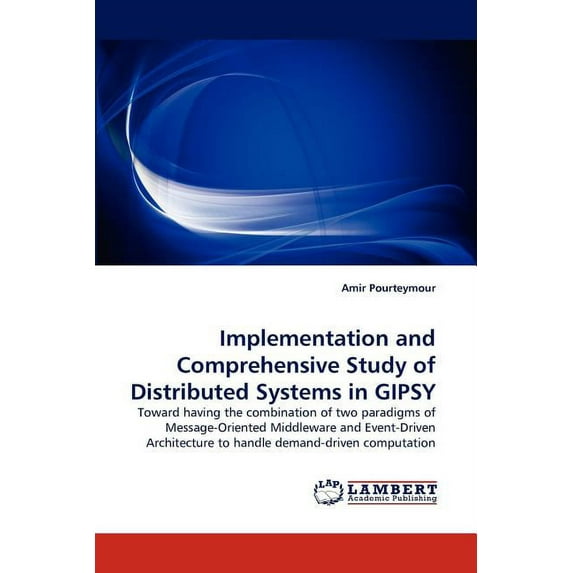 Implementation and Comprehensive Study of Distributed System