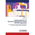 thumbnail image 1 of Implementation of Biometric Recognition Using Off-Line Signature (Paperback), 1 of 1