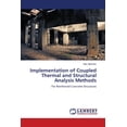 thumbnail image 1 of Implementation of Coupled Thermal and Structural Analysis Methods (Paperback), 1 of 1