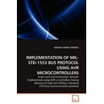 thumbnail image 1 of Implementation of Mil-Std-1553 Bus Protocol Using Avr Microcontrollers (Paperback), 1 of 1