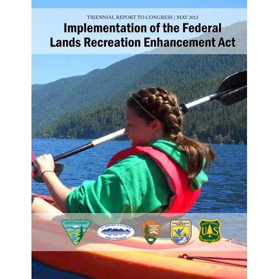 Implementation of the Federal Lands Recreation Enhancement Act (Paperback)