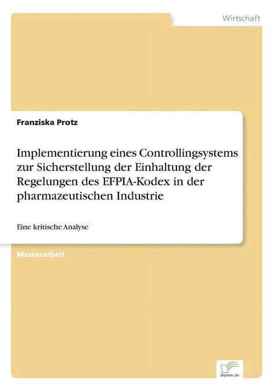 Implementierung eines Controllingsystems zur Sicherstellung der Einhaltung der Regelungen des EFPIA-Kodex in der pharmaz, (Paperback)