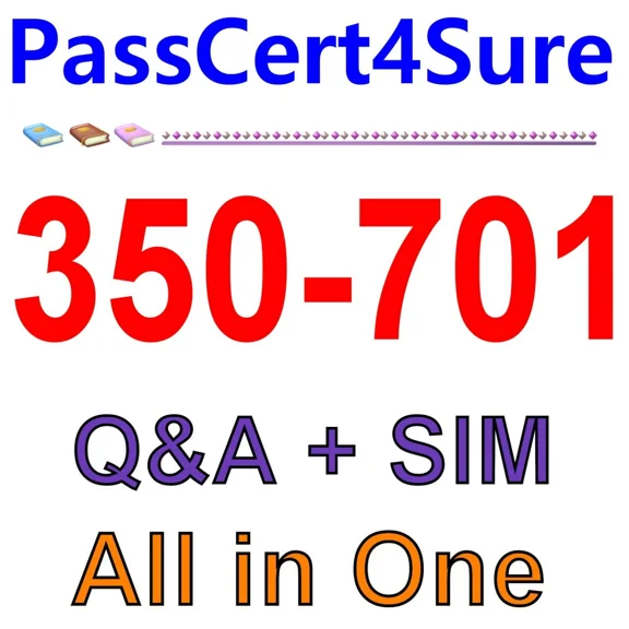 Implementing And Operating Cisco Security Core Technologies 350-701 Exam Q&A+Sim