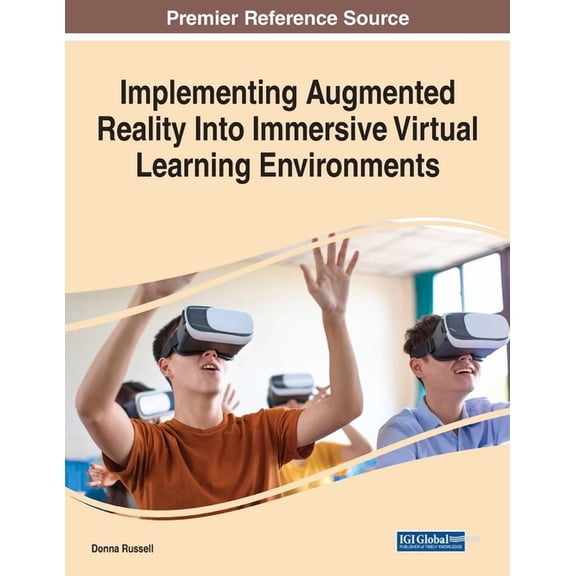 Implementing Augmented Reality Into Immersive Virtual Learning Environments, (Paperback)