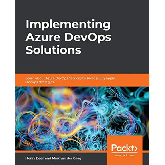 Pre-Owned Implementing Azure DevOps Solutions: Learn about Azure DevOps Services to successfully apply DevOps strategies (Paperback) 1789619696 9781789619690