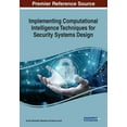 thumbnail image 1 of Implementing Computational Intelligence Techniques for Security Systems Design (Paperback), 1 of 1