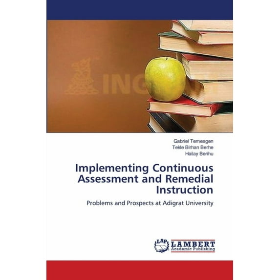 Implementing Continuous Assessment and Remedial Instruction (Paperback)