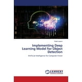 Implementing Deep Learning Model for Object Detection (Paperback ...