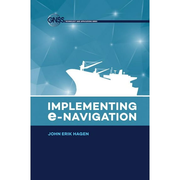 Implementing E-Navigation, (Hardcover)