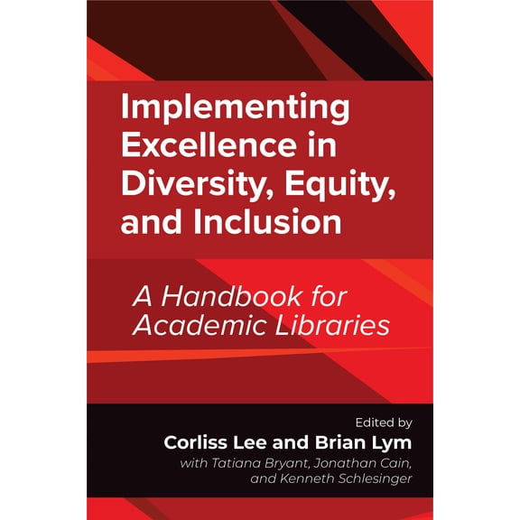 Implementing Excellence in Diversity, Equity, and Inclusion : A Handbook for Academic Libraries (Paperback)