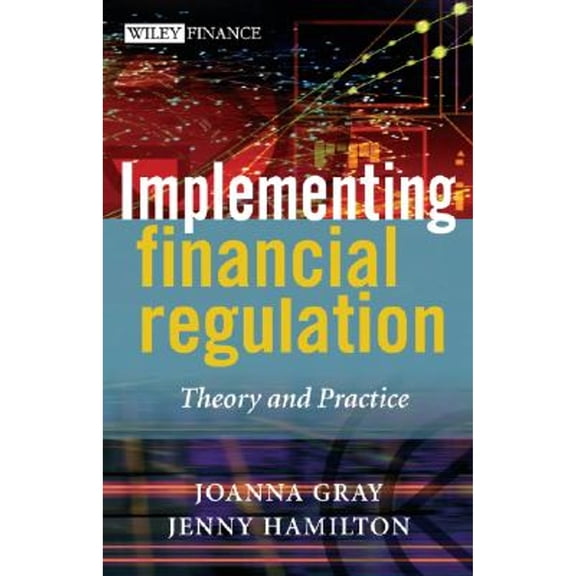 Pre-Owned Implementing Financial Regulation: Theory and Practice (Hardcover 9780470869291) by Joanna Gray, Jenny Hamilton