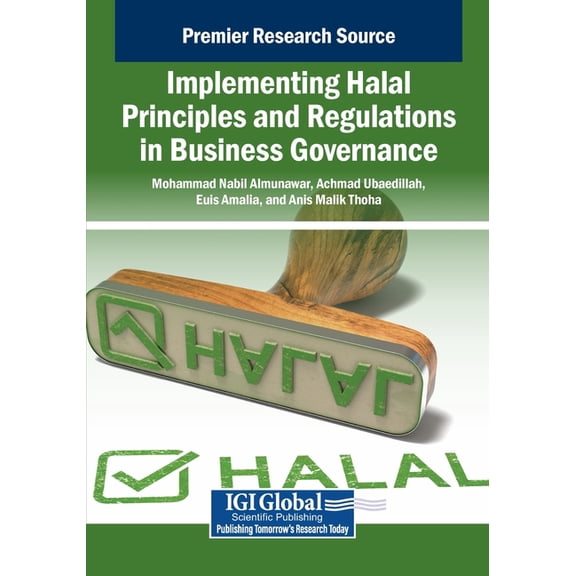 Implementing Halal Principles and Regulations in Business Governance, (Paperback)