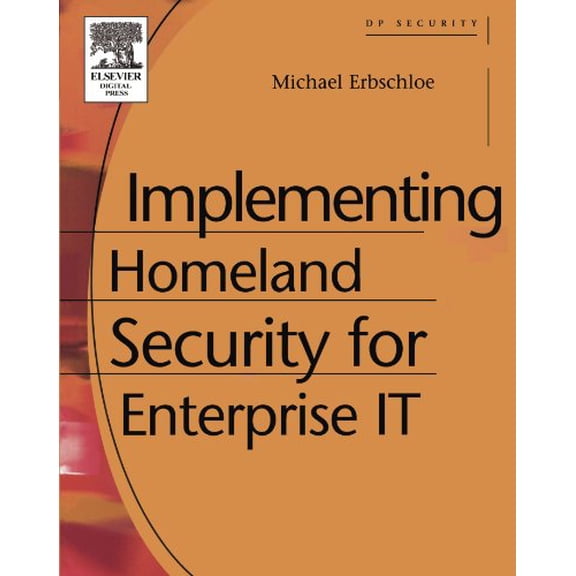Pre-Owned Implementing Homeland Security for Enterprise It